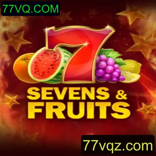 Descubra as Emoções do SevensFruits em 77VQ.COM